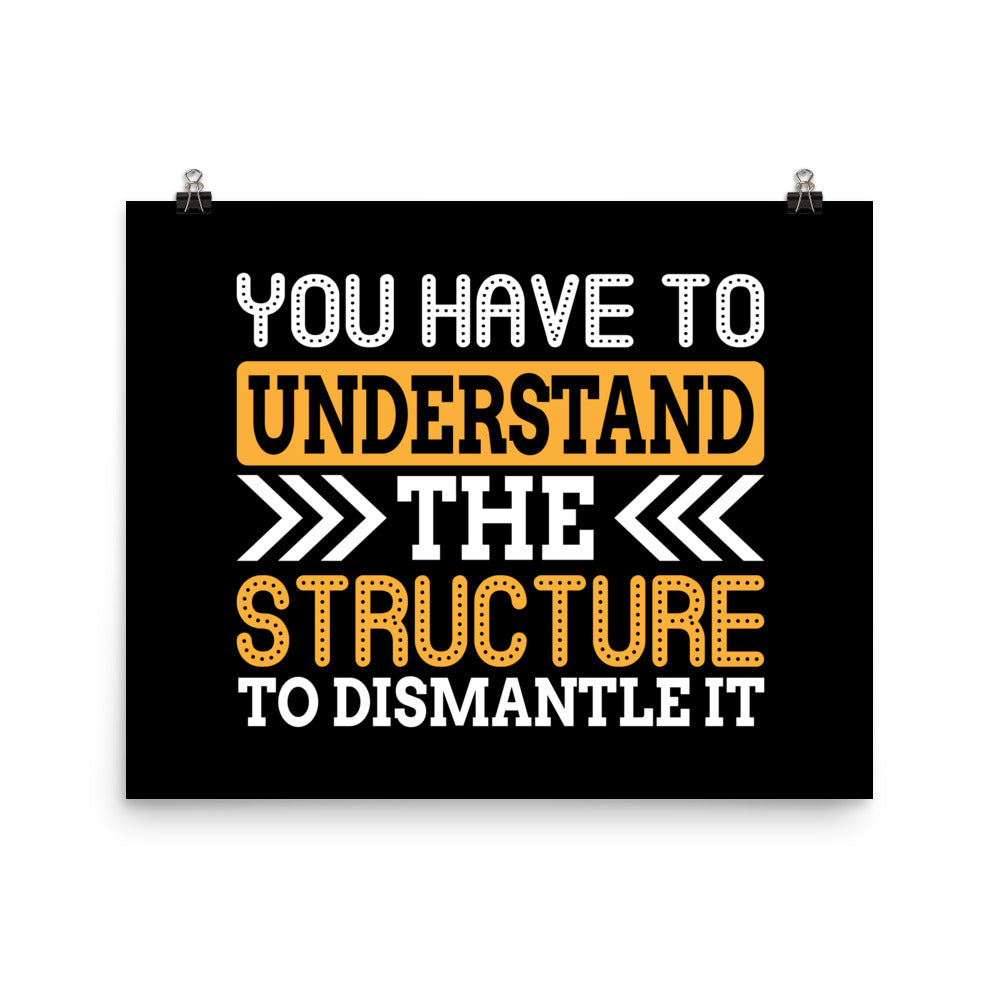 Dismantle the Structure Poster