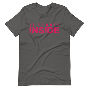 It Starts Inside T-Shirt