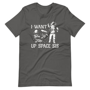 Take Up Space T-Shirt