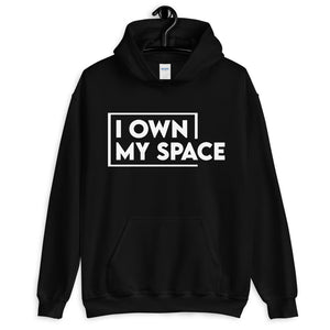 Own My Space Hoodie