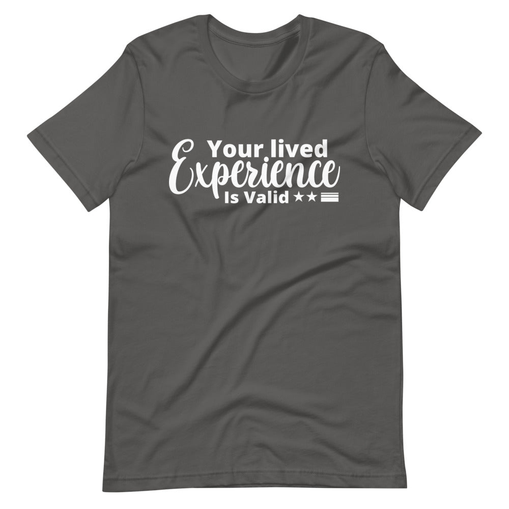 Your Lived Experience T-Shirt