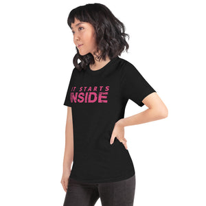 It Starts Inside T-Shirt