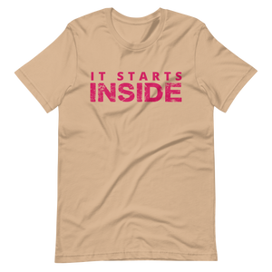 It Starts Inside T-Shirt