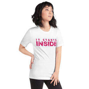 It Starts Inside T-Shirt